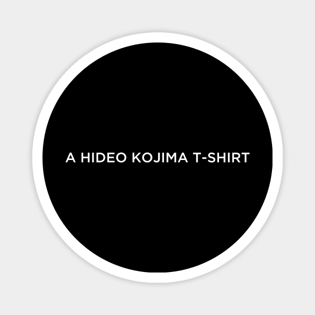 A HIDEO KOJIMA T-SHIRT Magnet by Kirkhardt Designs